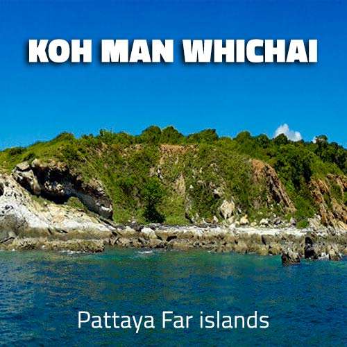 Koh Man Whichai Pattaya Far Islands Koh Man Whichai Pattaya Far Islands